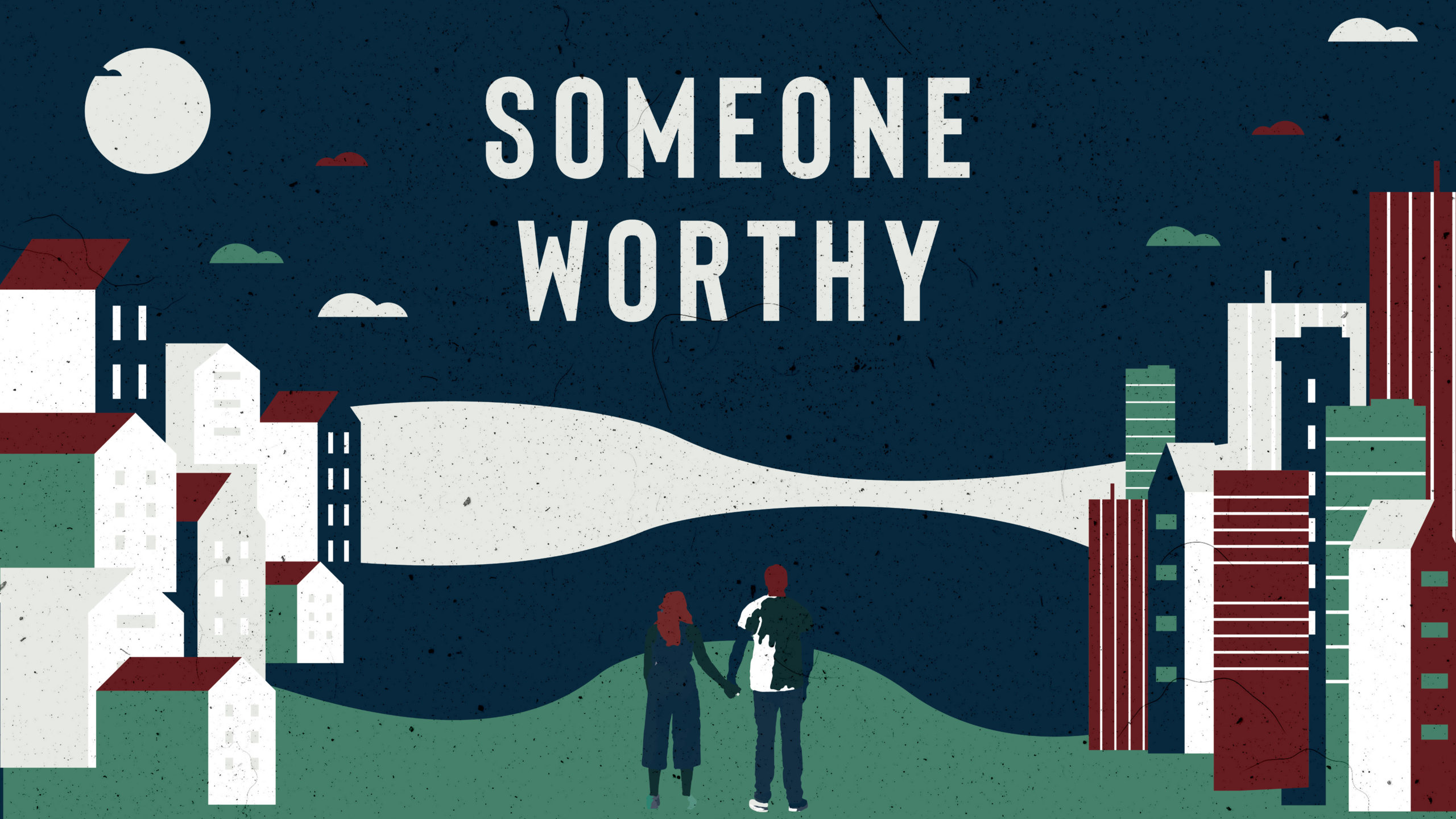 someone worthy of you meaning